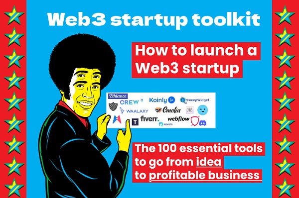 如何创建和发展一家 Web3 公司？这 100 个工具你应该能用上